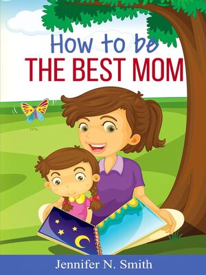 cover image of How to Be the Best Mom